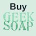 buy GEEKSOAP at geeksoap.net